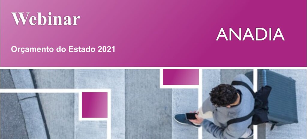 Webinar sobre Orçamento do Estado 2021 a 22 de janeiro